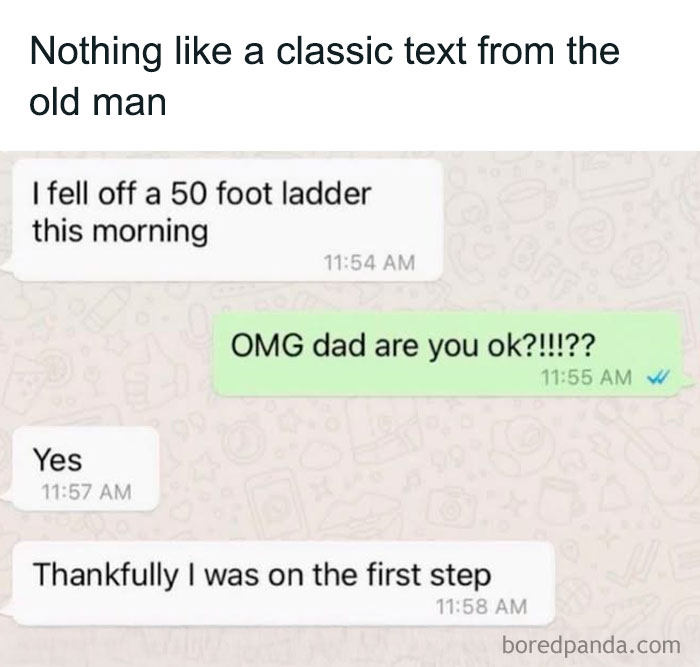 Text message exchange where a dad jokes about falling off a 50 foot ladder to entertain and fight boredom.