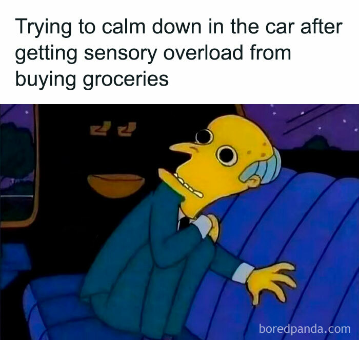 Mr. Burns from The Simpsons sitting in a car, illustrating sensory overload relatable to neurodivergent people memes.