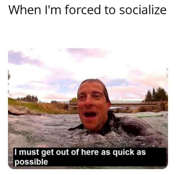 Person struggling in a river with caption about forced socializing, relatable to neurodivergent memes and humor.