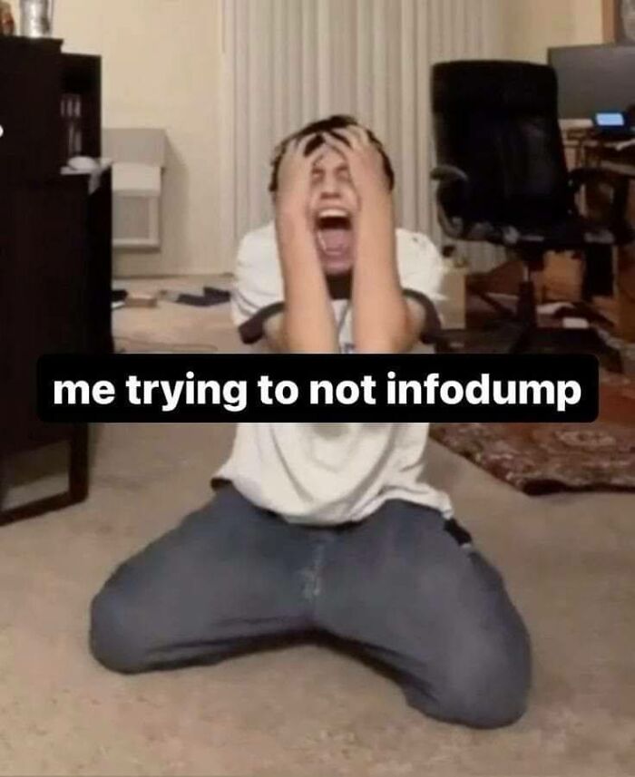 Person on knees with hands on head expressing frustration, meme text about neurodivergent people avoiding info dumping.