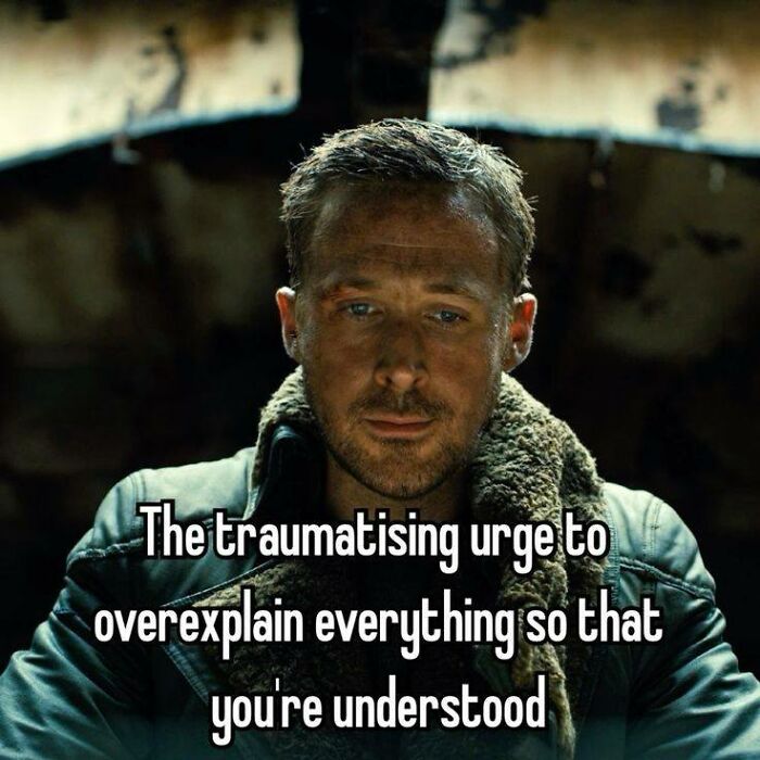 Man with a serious expression and a quote about the urge to overexplain, relatable to neurodivergent people memes.