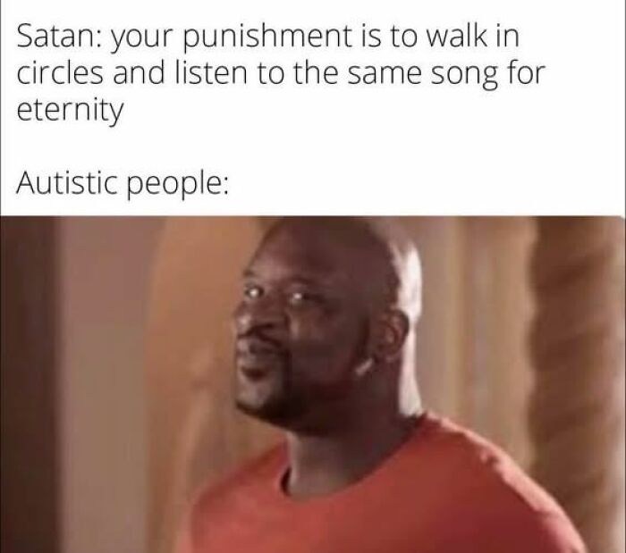 Man smirking in a red shirt, paired with text about autistic people relating to repetitive punishments, neurodivergent memes humor.