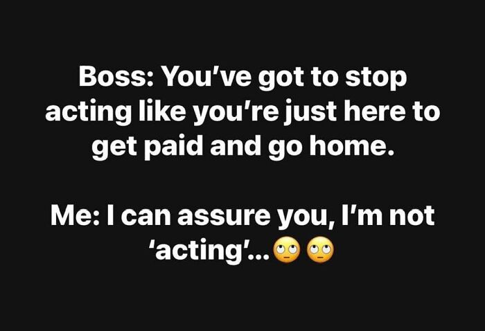 Work meme showing a humorous exchange between a boss and employee about getting paid and going home.