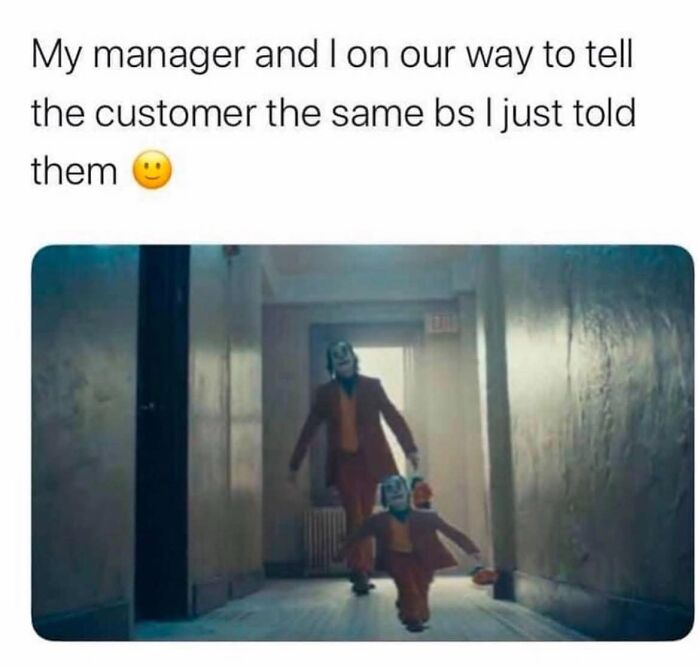 Work meme showing two characters in clown makeup walking in a hallway, humorously depicting workplace frustration.