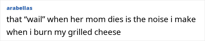 Text post on a social platform comparing a dramatic wail to the sound made when burning grilled cheese. Text post on a social platform comparing a dramatic wail to the sound made when burning grilled cheese.