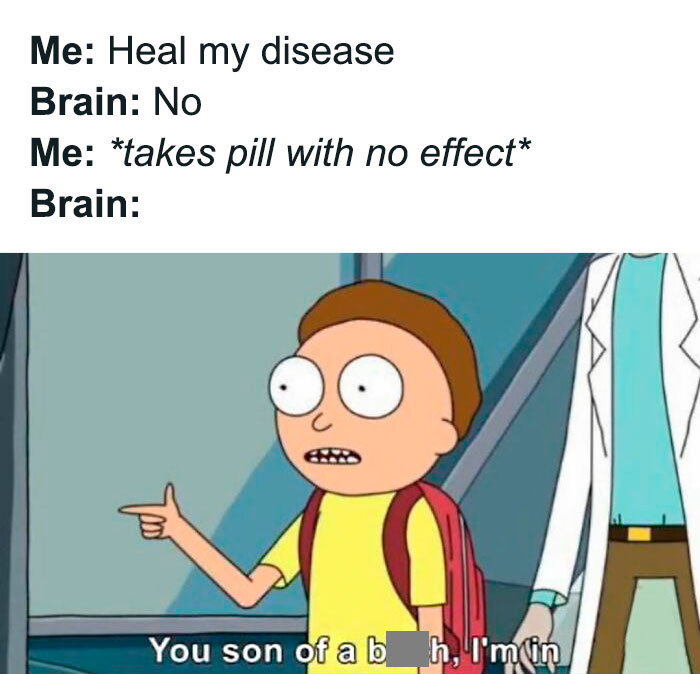 Cartoon character pointing with caption about taking pills and brain response, a funny and relatable medical meme.