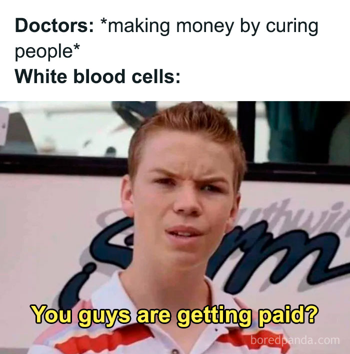 Confused young man meme caption about doctors making money and white blood cells in relatable medical memes.
