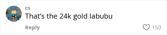 Comment about a 24k gold labubu on a social media platform with 150 likes, related to Ibiza Final Boss viral haircut. Comment about a 24k gold labubu on a social media platform with 150 likes, related to Ibiza Final Boss viral haircut.