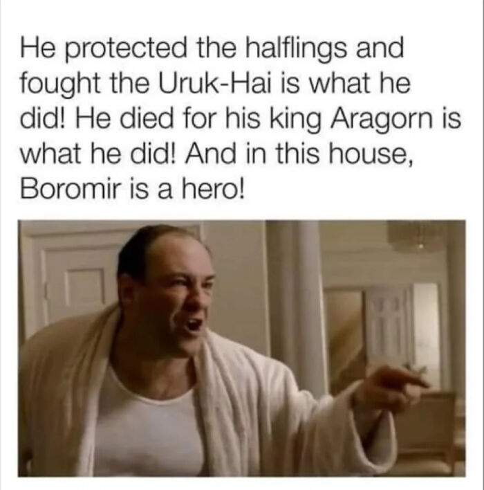 Man in robe pointing and shouting with text about Boromir being a hero in hilarious Lord of the Rings memes.