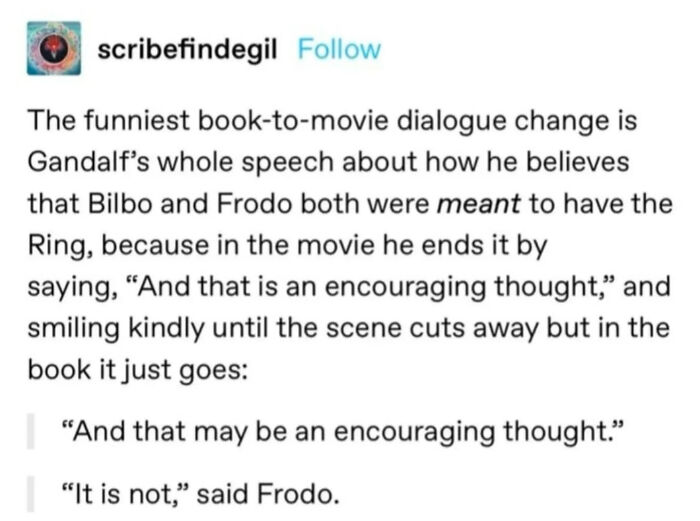 Text post discussing a funny book-to-movie dialogue change in Lord of the Rings involving Gandalf and Frodo.