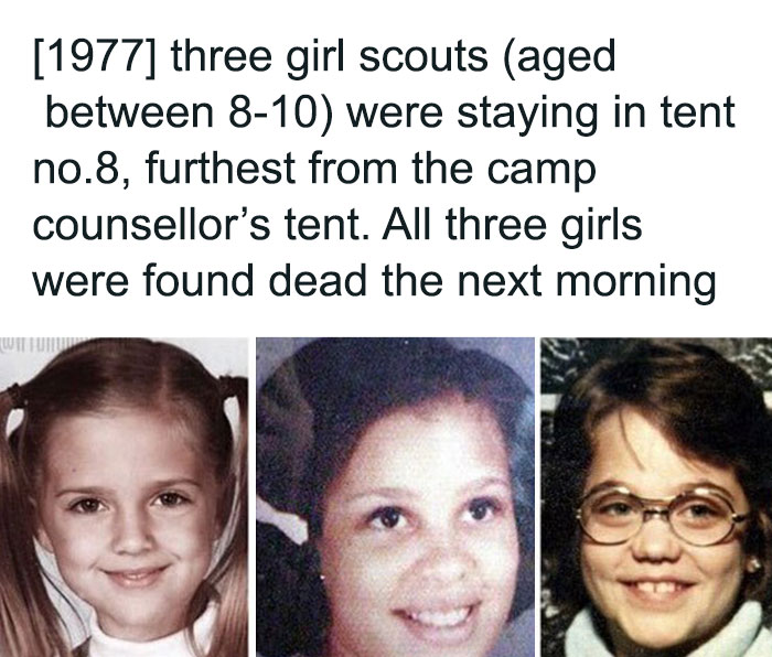 Three girl scouts aged 8-10 found dead in tent in 1977, a creepy fact from random creepy facts and pics.