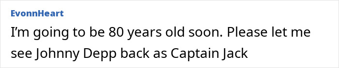 Comment about Johnny Depp as Captain Jack from a user named EvonnHeart expressing a wish related to age and Captain Jack.