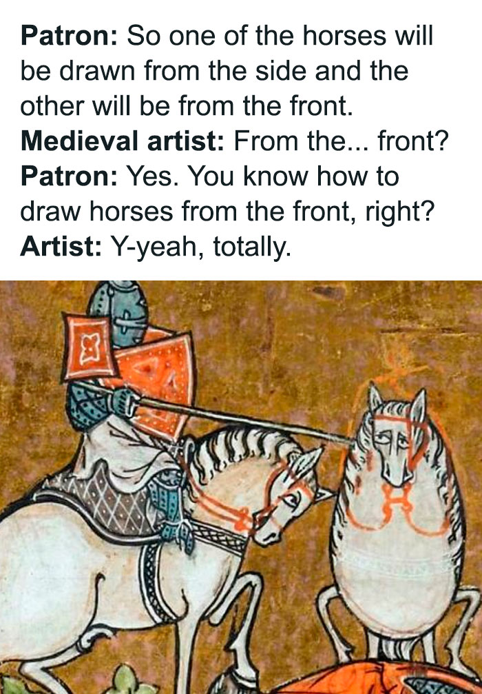 Medieval art meme showing a knight on a horse with a humorous dialogue about drawing horses from different angles.