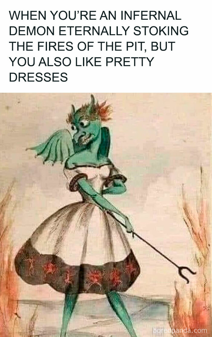 Medieval demon wearing a pretty dress while stoking fires, humorously illustrating Middle Ages memes.