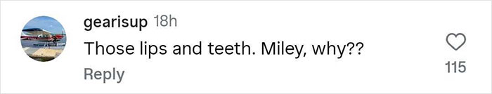 Comment on social media criticizing Miley Cyrus’s lips and teeth, questioning her appearance after stripping down for Perfect magazine cover. - 31