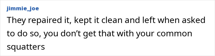 Comment highlighting a couple renovating an abandoned house, sparking debate about squatting and property care.