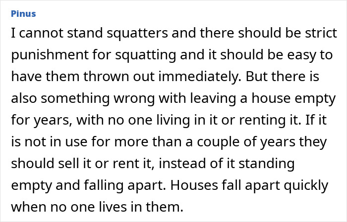 Comment expressing frustration about squatters in an abandoned house and the impact of leaving properties empty for years.