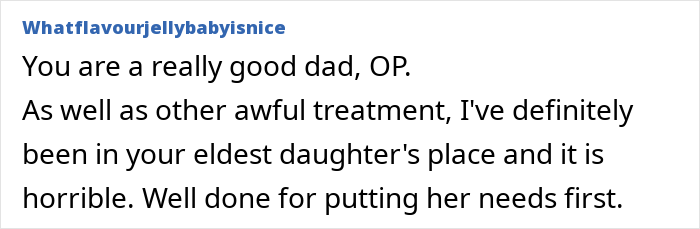 Comment praising a dad for prioritizing his eldest daughter amid difficult family dynamics involving a girly daughter.