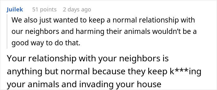 Comment discussing a neighbor&rsquo;s animals being harmed and house invasion, highlighting unusual neighbor relationships.