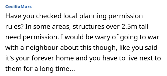 Comment about local planning permission rules, warning about neighbor disputes and long-term living next to neighbors.