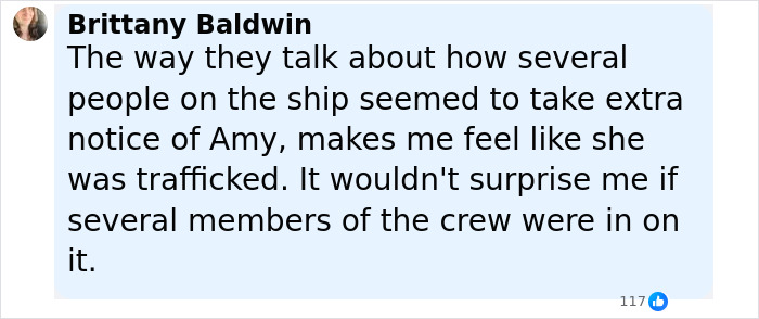 Comment by Brittany Baldwin about crew members possibly involved in Amy Bradley cruise ship mystery and trafficking concerns. Comment by Brittany Baldwin about crew members possibly involved in Amy Bradley cruise ship mystery and trafficking concerns.