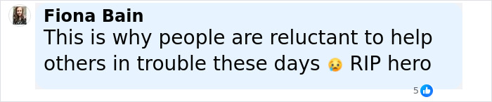 Comment by Fiona Bain expressing reluctance to help others and mourning a Good Samaritan who tried to protect helpless mom and children.