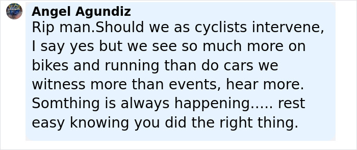 Comment by Angel Agundiz reflecting on cyclists intervening to protect helpless mom and children from frenzied attacker.