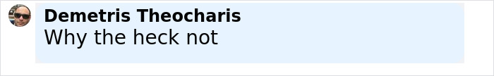 Chat message from Demetris Theocharis, expressing "Why the heck not" in a casual conversation. Chat message from Demetris Theocharis, expressing "Why the heck not" in a casual conversation.