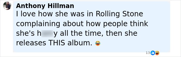 Comment from Anthony Hillman expressing irony about Sabrina Carpenter's Rolling Stone complaint and her new album release.