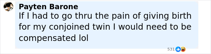 User comment about the pain of giving birth for a conjoined twin, sparking discussion about Hensel twins motherhood and marriage. User comment about the pain of giving birth for a conjoined twin, sparking discussion about Hensel twins motherhood and marriage.