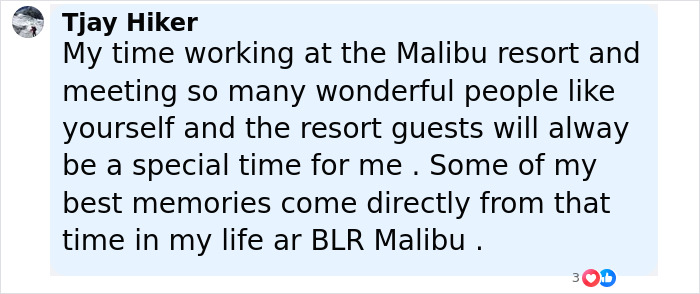 Comment from Tjay Hiker reflecting on positive memories working at Malibu resort, highlighting personal experiences shared by guests.