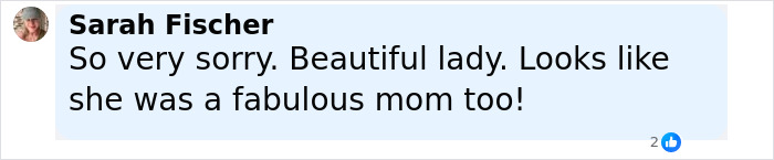 Facebook comment by Sarah Fischer expressing sympathy and mentioning Brad Pitt's mom as a beautiful and fabulous mom. Facebook comment by Sarah Fischer expressing sympathy and mentioning Brad Pitt's mom as a beautiful and fabulous mom.