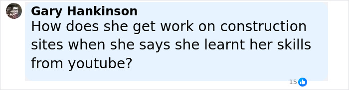 Comment from Gary Hankinson questioning how a woman learned construction skills from YouTube amid job challenges.