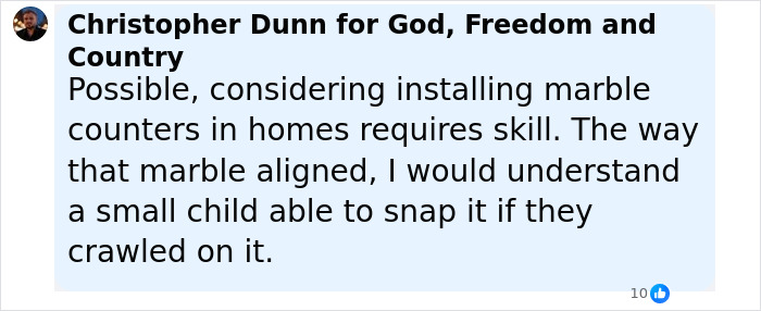 Comment by Christopher Dunn discussing skill needed to install marble counters and a child's ability to snap it by crawling on it.