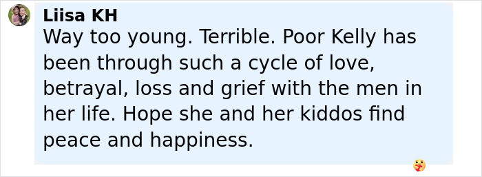 ALT text: Comment expressing sympathy for Kelly Clarkson dealing with grief and loss after ex's passing and impact on her kids. ALT text: Comment expressing sympathy for Kelly Clarkson dealing with grief and loss after ex's passing and impact on her kids.