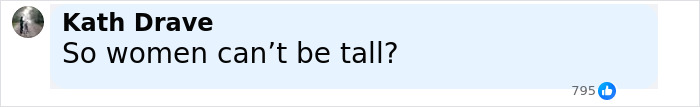 Comment by Kath Draye asking So women can't be tall with 795 likes, related to J.K. Rowling speaking out on alleged trans employee incident.