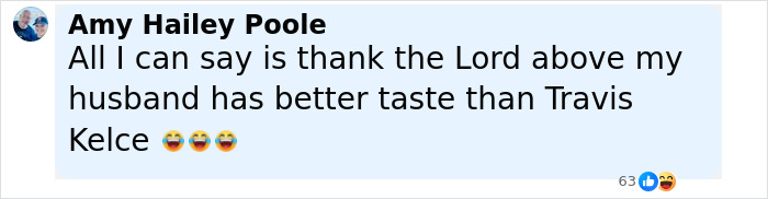 Screenshot of a social media comment mentioning Travis Kelce in a humorous context related to taste. Screenshot of a social media comment mentioning Travis Kelce in a humorous context related to taste.