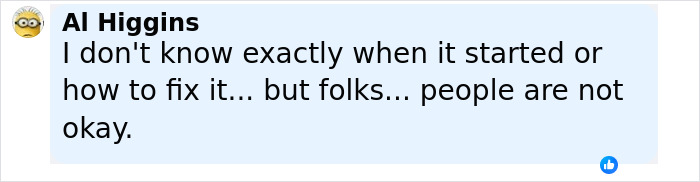 Comment from Al Higgins expressing concern about people not being okay, relating to toddlers asking for food and police involvement.