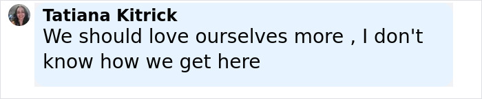 Tatiana Kitrick sharing a thoughtful message about self-love and uncertainty in a light blue text box on social media. - 26