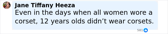 Comment by Jane Tiffany Heeza discussing the controversy over a 12-year-old wearing a corset.