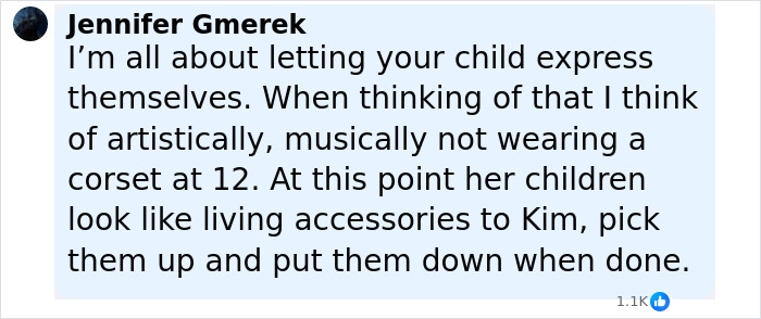 Comment criticizing Kim Kardashian for letting her 12-year-old daughter wear a corset, calling it disturbing and accessory-like.