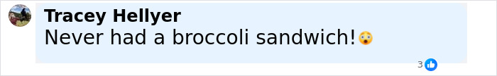 Social media comment warning about a broccoli sandwich, referencing concerns of a toxic broccoli sandwich case.