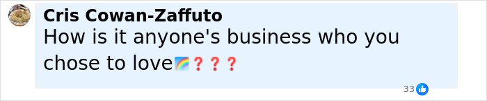 Comment from Cris Cowan-Zaffuto questioning who someone chooses to love, with rainbow and question mark emojis.