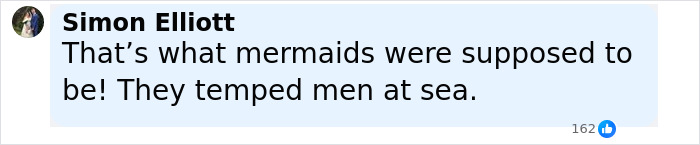 Comment by Simon Elliott expressing that mermaids were meant to tempt men at sea, related to famous mermaid statue criticism. - 18