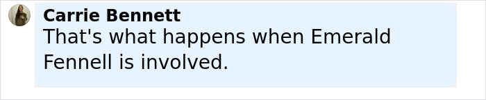 Comment by Carrie Bennett referencing Emerald Fennell&rsquo;s involvement in the controversial Wuthering Heights adaptation.