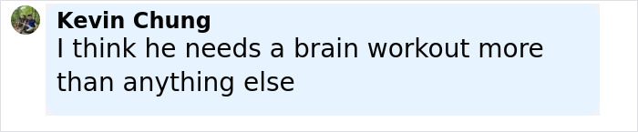 Comment by Kevin Chung saying he thinks the man needs a brain workout more than anything else about gym membership ghosting. Comment by Kevin Chung saying he thinks the man needs a brain workout more than anything else about gym membership ghosting.