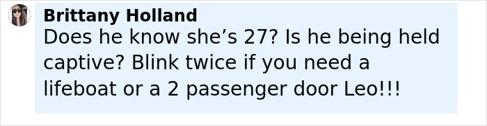 Comment about Leonardo DiCaprio's PDA-filled yacht trip with his 27-year-old girlfriend expressing concern and humor.