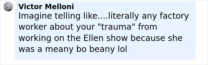 Text message from Victor Melloni discussing trauma related to Ellen DeGeneres' bullying controversy from working on her show. Text message from Victor Melloni discussing trauma related to Ellen DeGeneres' bullying controversy from working on her show.