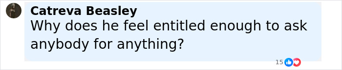 Comment by Catreva Beasley questioning why someone feels entitled to ask for anything, shown in a social media post. Comment by Catreva Beasley questioning why someone feels entitled to ask for anything, shown in a social media post.