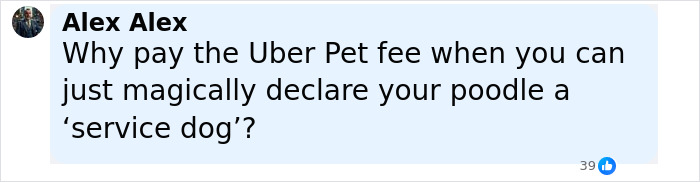 Comment about avoiding Uber Pet fee by claiming a poodle as a service dog in a social media post.